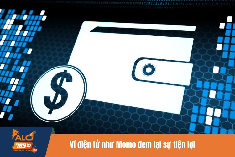 Ví điện tử như Momo đem lại sự tiện lợi